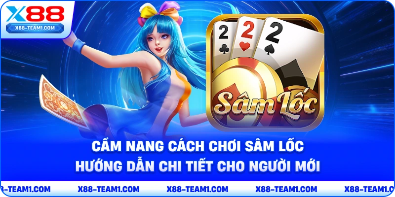 Cẩm Nang Cách Chơi Sâm Lốc – Hướng Dẫn Chi Tiết Cho Người Mới 1 cam-nang-cach-choi-sam-loc-huong-dan-chi-tiet-cho-nguoi-moi