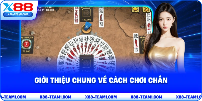 Cách Chơi Chắn Và Chiến Thuật Hiệu Quả Cho Tay Mơ 2 gioi-thieu-chung-ve-cach-choi-chan