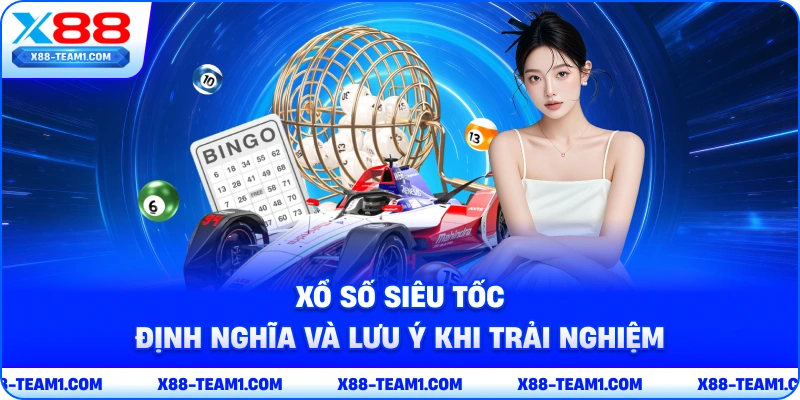 Xổ Số Siêu Tốc, Định Nghĩa và Lưu Ý Khi Trải Nghiệm 1 xo-so-sieu-toc-dinh-nghia-va-luu-y-khi-trai-nghiem